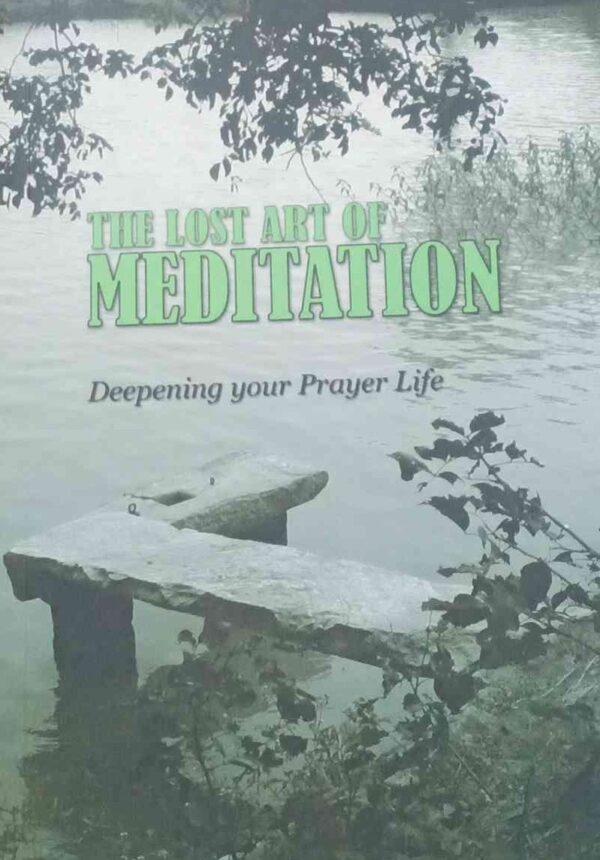 The Lost Art Of Meditation