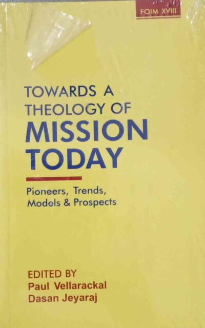 Towards A Theology If Mission Today