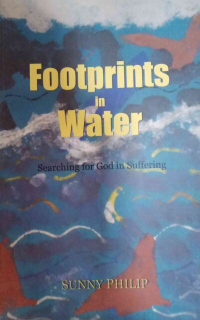 Footprints In Water ( Searching For God In Suffering)