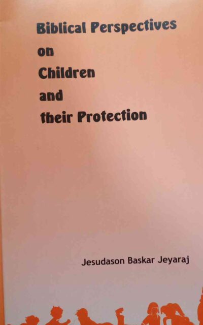 Biblical Perspectives On Children And Their Protection