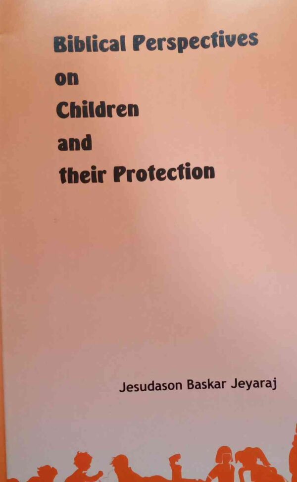 Biblical Perspectives On Children And Their Protection