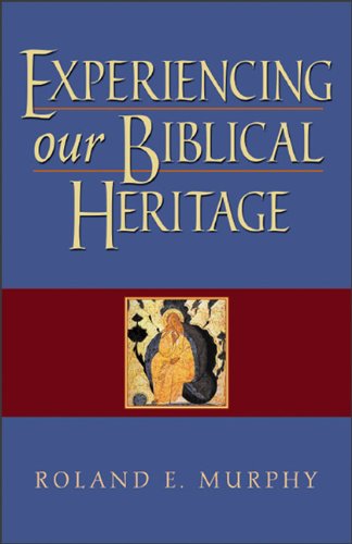 Experiencing Our Biblical Heritage( Old T)