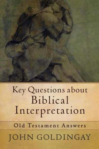 Key Questions about Biblical Interpretation: Old Testament Answers750 (Old )
