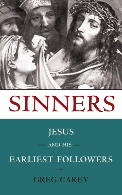 Sinners Jesus And His Earliest Followers( Biblival )