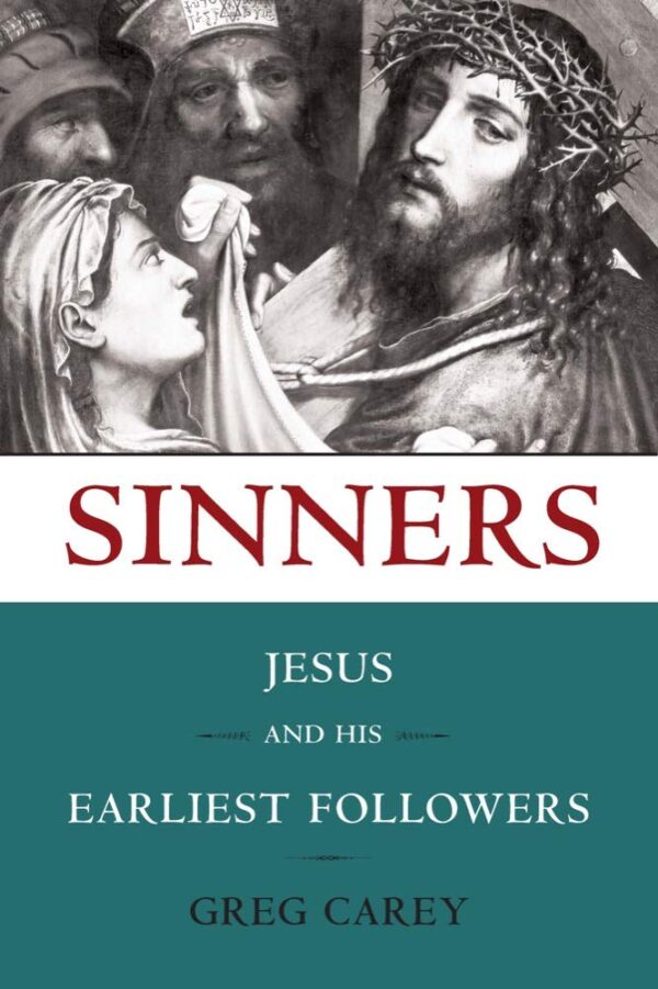 Sinners Jesus And His Earliest Followers( Biblival )