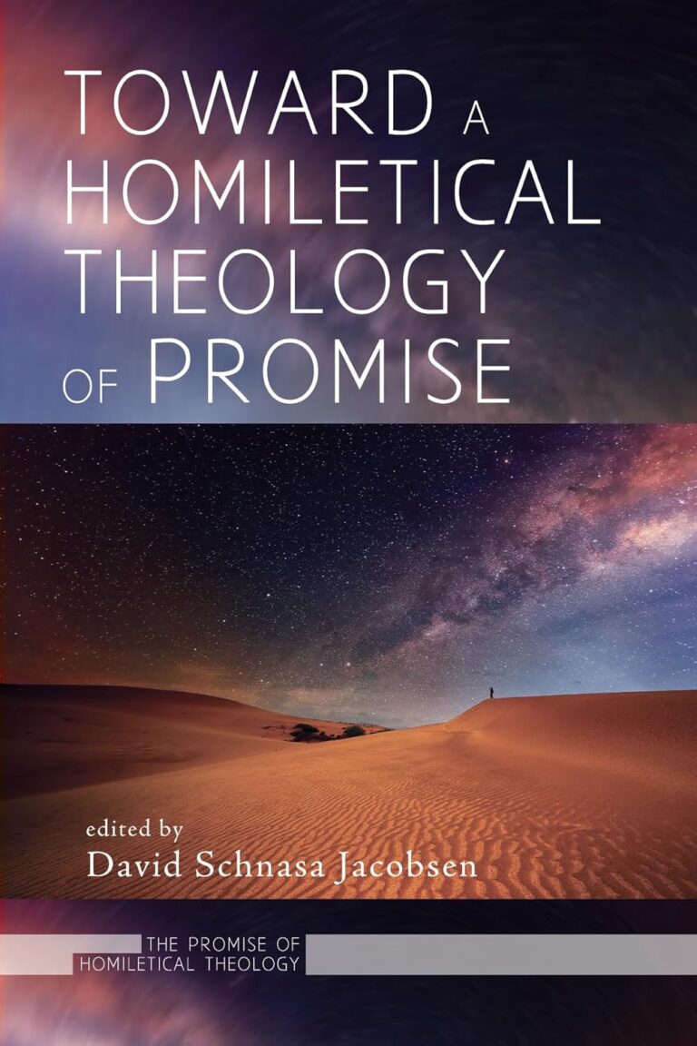 Toward a Homiletical Theology of Promise: 4 (Promise of Homiletical Theology)