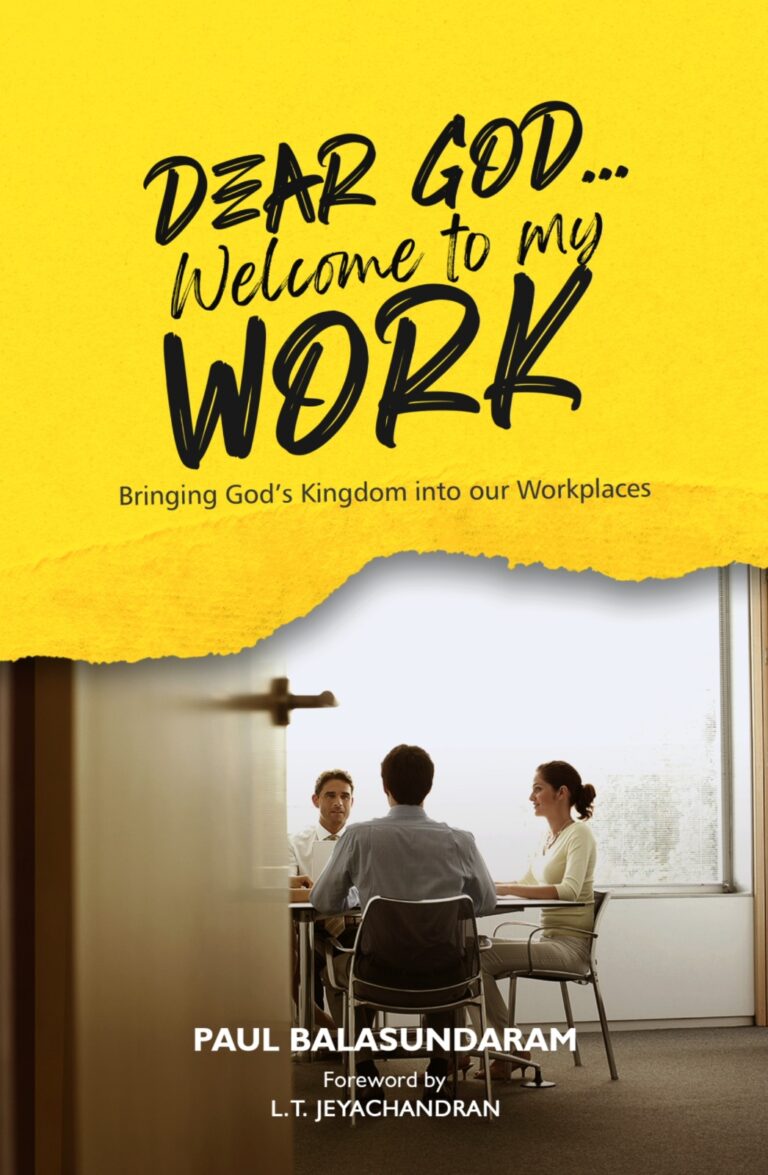 Dear God... Welcome To My Work - Bringing God's Kingdom into our Workplaces