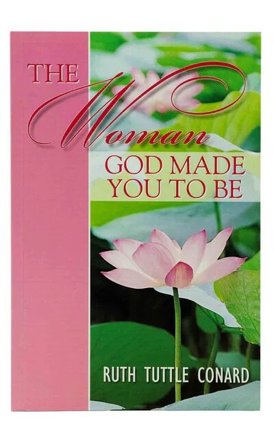 The Woman God Made You To Be