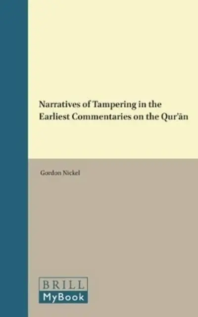 Narratives Of Tampering In The Earliest Commentaries On the Quran