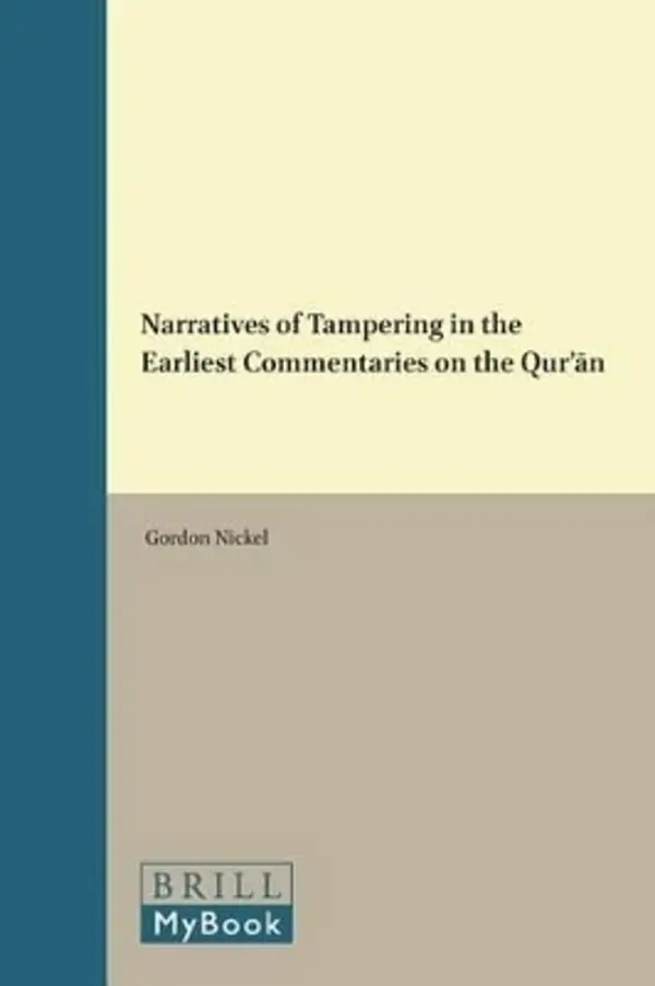 Narratives Of Tampering In The Earliest Commentaries On the Quran